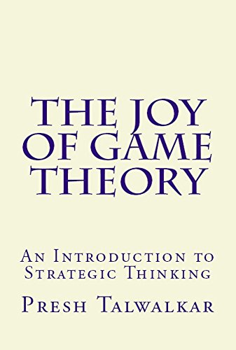 The Joy of Game Theory: An Introduction to Strategic Thinking book cover