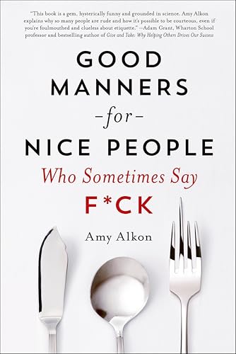 Good Manners for Nice People Who Sometimes Say F*ck book cover