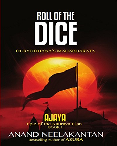 Ajaya: Roll of the Dice (Epic of the Kaurava Clan, #1) book cover