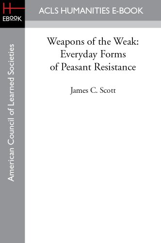 Weapons of the Weak: Everyday Forms of Peasant Resistance book cover