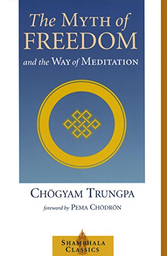 The Myth of Freedom and the Way of Meditation book cover