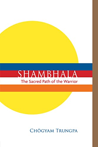 Shambhala: The Sacred Path of the Warrior book cover