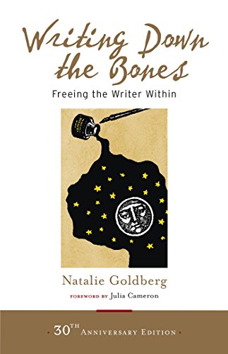 Writing Down the Bones: Freeing the Writer Within book cover