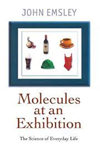 Molecules at an Exhibition: Portraits of Intriguing Materials in Everyday Life book cover