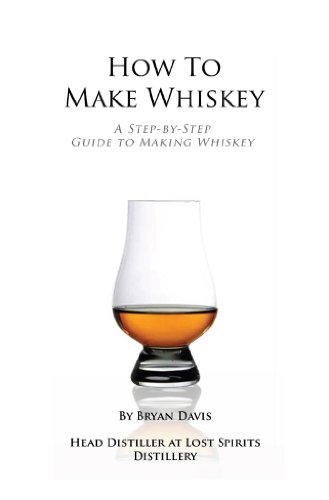 How to Make Whiskey: A Step-By-Step Guide to Making Whiskey book cover