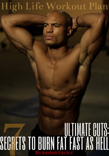 Ultimate Cuts: 7 Secrets to Burn Fat Fast as Hell book cover