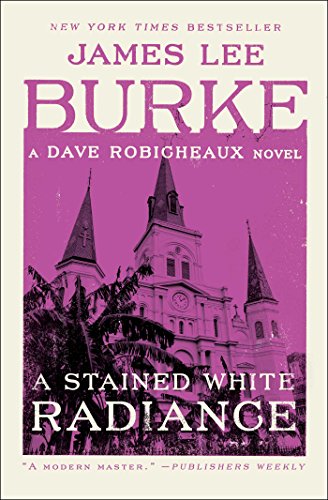 A Stained White Radiance (Dave Robicheaux, #5) book cover