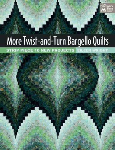 More Twist-And-Turn Bargello Quilts: Strip Piece 10 New Projects book cover