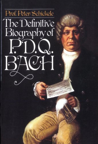 The definitive biography of P.D.Q. Bach (1807-1742)? book cover