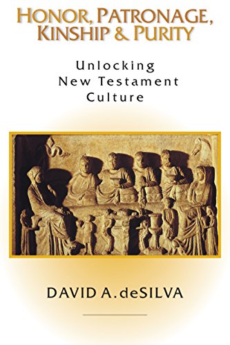 Honor, Patronage, Kinship Purity: Unlocking New Testament Culture book cover