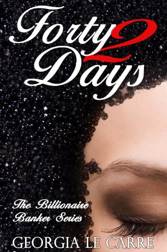 Forty 2 Days (The Billionaire Banker, #2) book cover