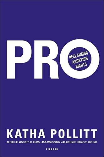 Pro: Reclaiming Abortion Rights book cover