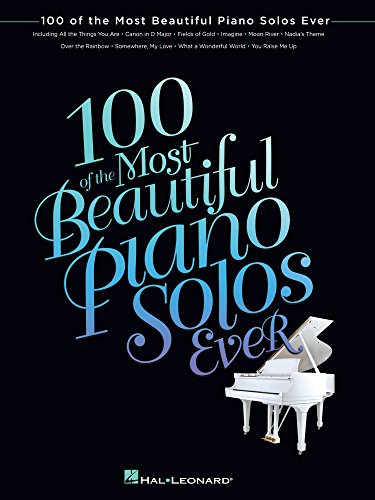 100 of the Most Beautiful Piano Solos Ever book cover