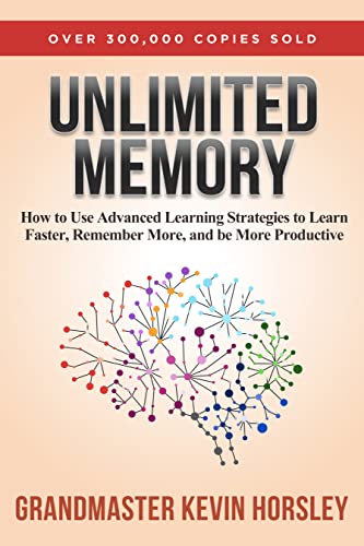 Unlimited Memory: How to Use Advanced Learning Strategies to Learn Faster, Remember More and be More Productive (Mental Mastery Book 1) book cover
