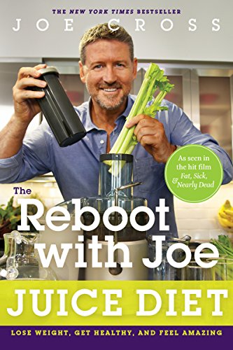 The Reboot with Joe Juice Diet: Lose Weight, Get Healthy and Feel Amazing book cover