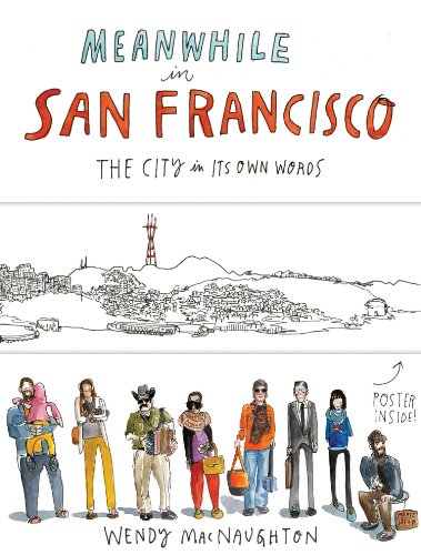 Meanwhile in San Francisco: The City in its Own Words book cover
