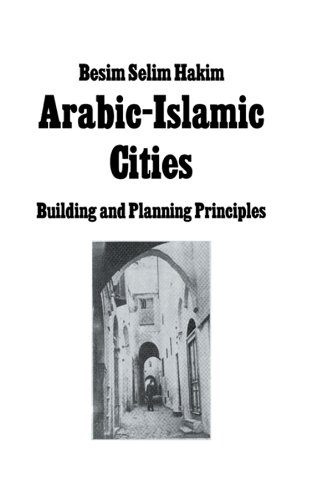 Arabic-Islamic Cities: Building and Planning Principles book cover
