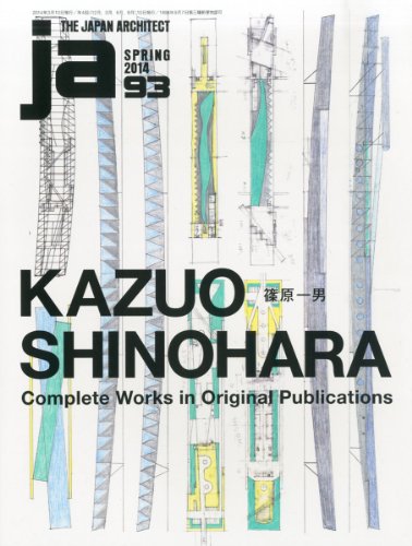 JA93 SPRING 2014: Kazuo Shinohara Complete Works in Original Publications book cover