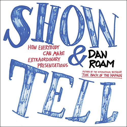 Show and Tell: How Everybody Can Make Extraordinary Presentations book cover