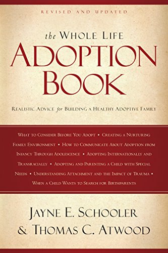 The Whole Life Adoption Book: Realistic Advice for Building a Healthy Adoptive Family book cover