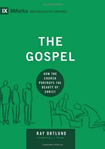 The Gospel: How the Church Portrays the Beauty of Christ book cover