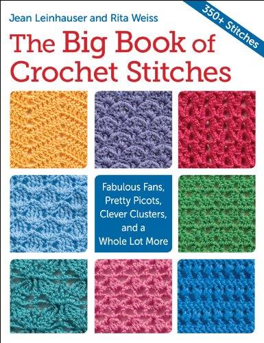 The Big Book of Crochet Stitches: Fabulous Fans, Pretty Picots, Clever Clusters and a Whole Lot More book cover