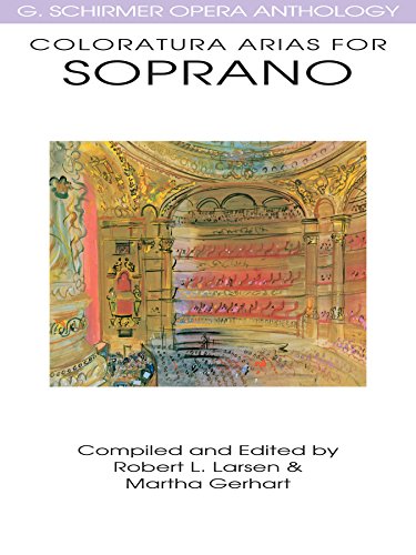 Coloratura Arias for Soprano: G. Schirmer Opera Anthology book cover