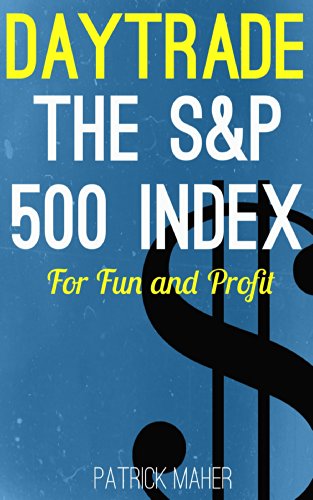 Day Trade the S&P 500 Index for Fun and Profit: A Unique Method for Using Heikin Ashi Charts to Day Trade S&P500 Futures and ETFs book cover