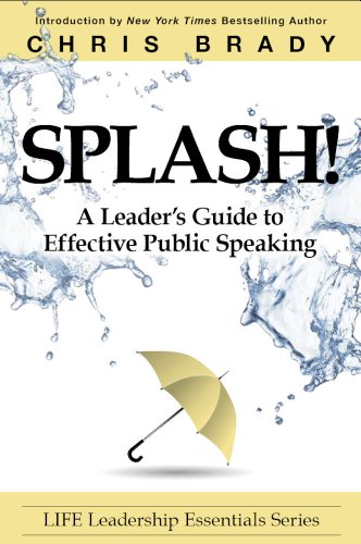 Splash! A Leader's Guide to Effective Public Speaking book cover