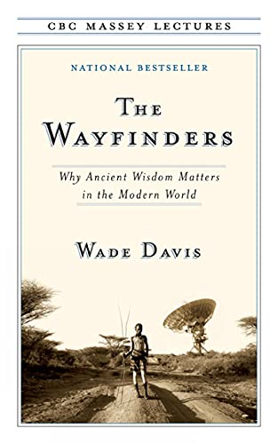 The Wayfinders: Why Ancient Wisdom Matters in the Modern World (CBC Massey Lecture) book cover