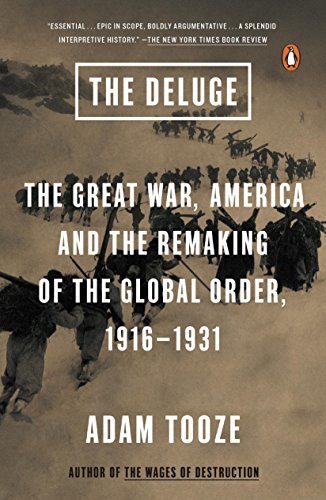 The Deluge: The Great War, America and the Remaking of the Global Order, 1916-1931 book cover