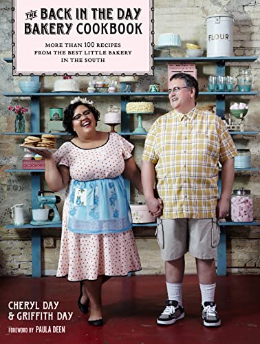 The Back in the Day Bakery Cookbook: More Than 100 Recipes From the Best Little Bakery In the South book cover