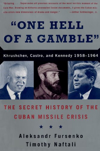 "One Hell of a Gamble": Khrushchev, Castro, and Kennedy, 1958-1964 book cover