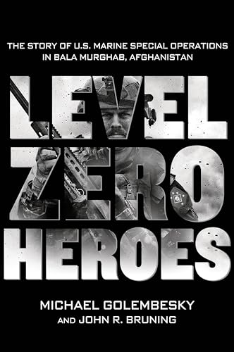 Level Zero Heroes: The Story of U.S. Marine Special Operations in Bala Murghab, Afghanistan book cover