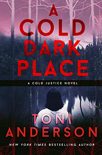 A Cold Dark Place (Cold Justice, #1) book cover