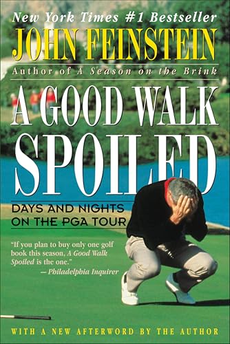 A Good Walk Spoiled: Days and Nights on the PGA Tour book cover
