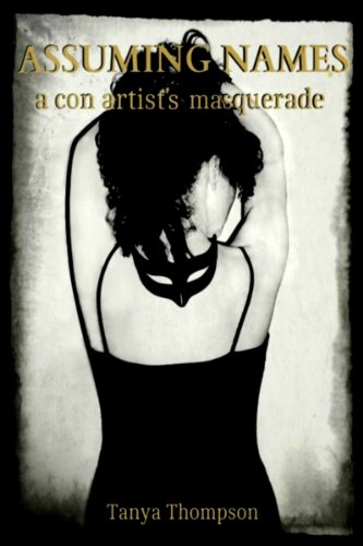Assuming Names: A Con Artist's Masquerade book cover