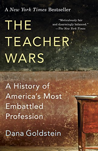 The Teacher Wars: A History of America's Most Embattled Profession book cover