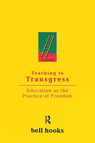 Teaching to Transgress: Education as the Practice of Freedom book cover