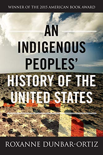 An Indigenous Peoples' History of the United States (ReVisioning American History, #3) book cover