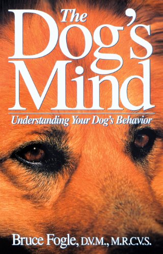 The Dog's Mind: Understanding Your Dog's Behavior book cover