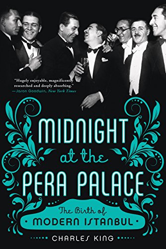 Midnight at the Pera Palace: The Birth of Modern Istanbul book cover