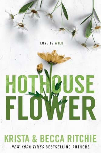 Hothouse Flower (Calloway Sisters, #2; Addicted, #2.2) book cover