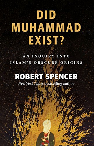 Did Muhammad Exist?: An Inquiry into Islam's Obscure Origins book cover