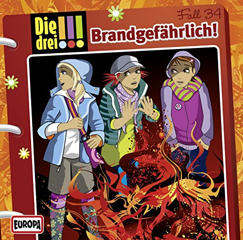 Die drei !!! - Brandgefährlich! (Folge 34)