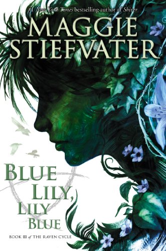 Blue Lily, Lily Blue (The Raven Cycle, #3) book cover