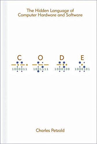 Code: The Hidden Language of Computer Hardware and Software book cover