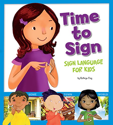Time to Sign: Sign Language for Kids book cover
