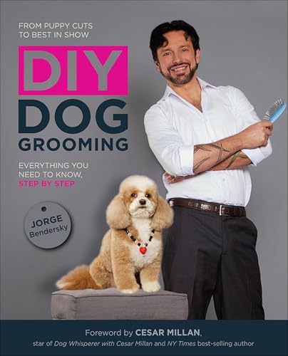 DIY Dog Grooming, From Puppy Cuts to Best in Show: Everything You Need to Know, Step by Step book cover