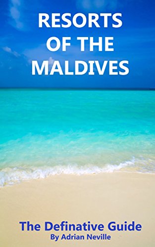 Resorts of the Maldives: The Definitive Guide book cover